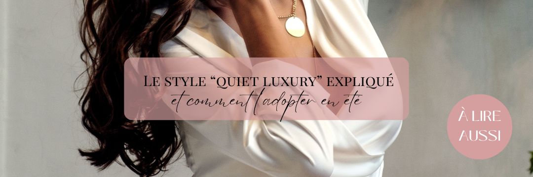 Quiet luxury expliqué